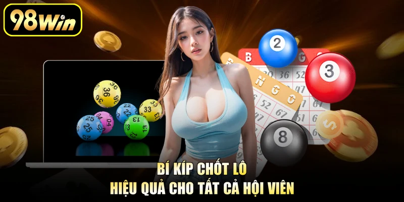 VR Xổ Số - Quay Số Kịch Tính Nhận Thưởng Cực Hấp Dẫn 2026 3 Bí kíp chốt lô hiệu quả cho tất cả hội viên