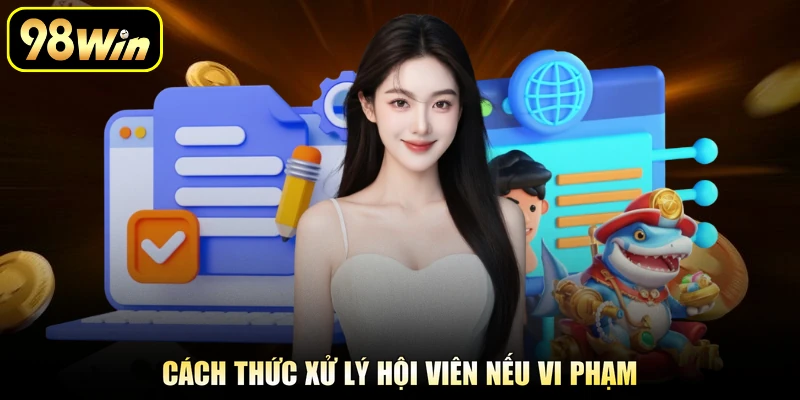 Cách thức xử lý hội viên nếu vi phạm
