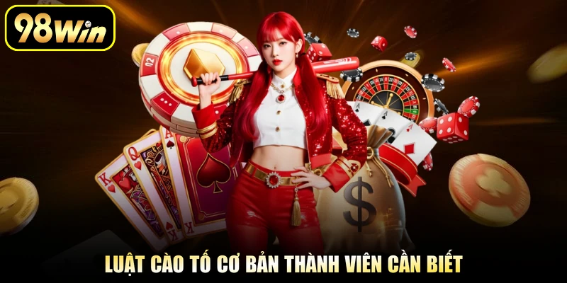 Cách Chơi Bài Cào Tố Hiệu Quả Nhất Cho Tất Cả Cược Thủ 1 Luật cào tố cơ bản thành viên cần biết